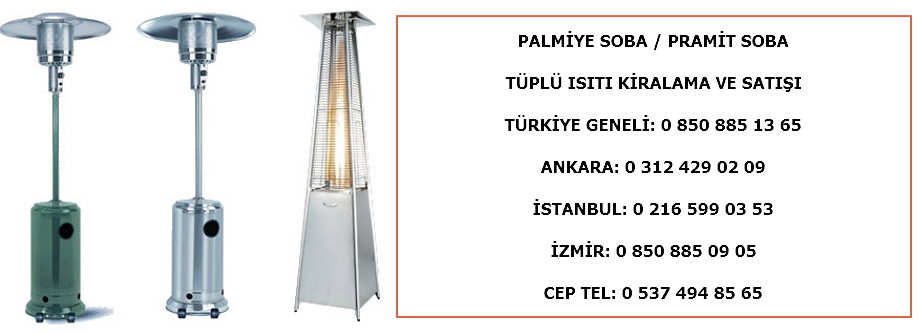Tüplü Isıtıcı Kiralama ve Satışı, Palmiye Soba, Piramit Soba